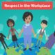 Respect in The Workplace
